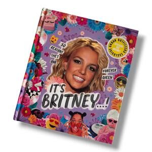 It's Britney Spears: 50 Reasons She's Our Forever Queen written by Billie Oliver
